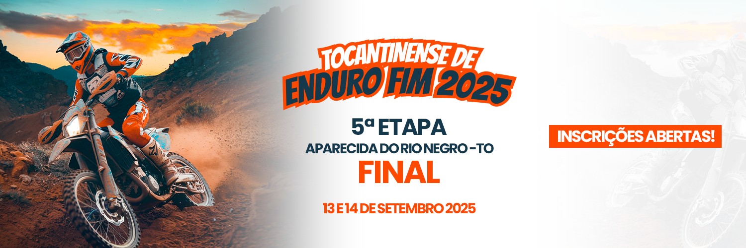 TOCANTINENSE DE ENDURO FIM - ETAPA FINAL - APARECIDA DO RIO NEGRO